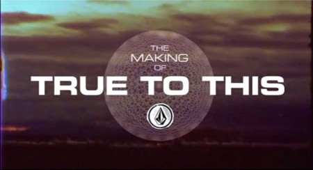 Volcom True To This Skateboarding Snowboarding Surfing webisode 1