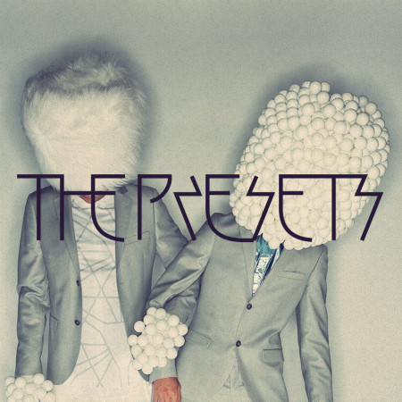 The Presets set to rock South Africa at Rocking the Daisies and Vodacom in the City